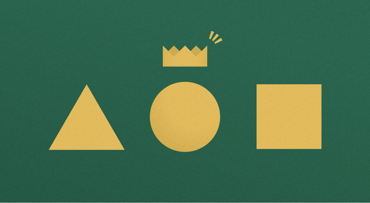 a simple illustration of a triangle, circle and square in a row, there's a crown above the circle
